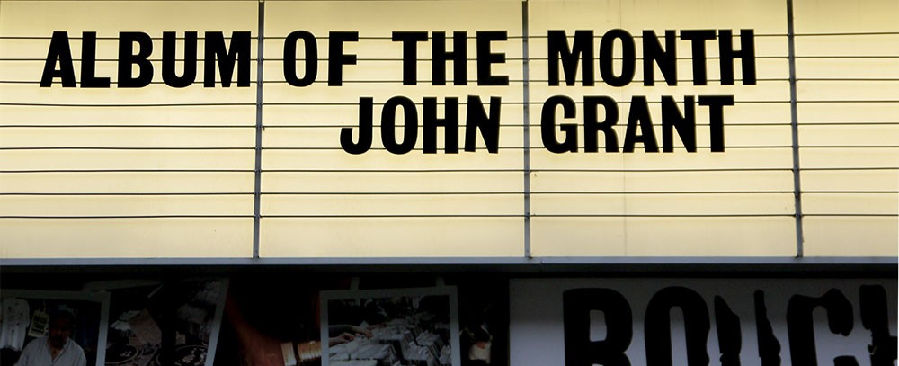 Rough Trade Album of the Month, John Grant